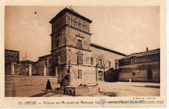 Postales: Jaen. n&ordm;25 Ubeda. Palacio del Marqu&eacute;s de Mancera , hoy seminario de Mar&iacute;a. XVI L.Roisin.