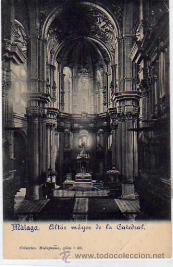 Postales: Malaga. Coleccion malague&ntilde;a. n&ordm; 30. Altar Mayor de la Catedral. Sin circular.