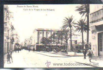 Postkarten: TARJETA POSTAL DE PUERTO DE SANTA MARIA - CALLE DE LA VIRGEN DE LOS MILAGROS. HAUSER Y MENET