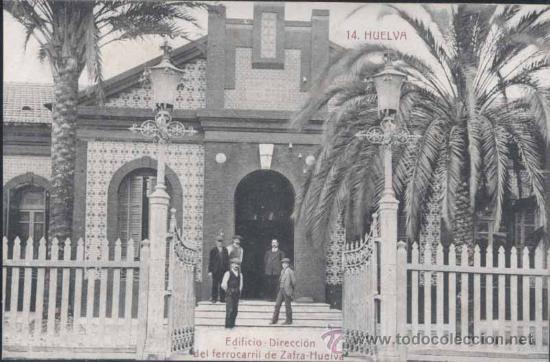 Postales: HUELVA.- EDIFICIO-DIRECCI&Oacute;N DEL FERROCARRIL ZAFRA-HUELVA - Foto 1