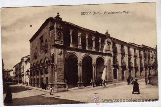Postales: Ubeda. Jaen. Ayuntamiento Viejo. Ed moderna imprenta de la Loma.