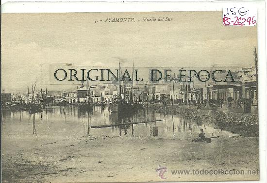 Postales: (PS-26296)POSTAL DE AYAMONTE-MUELLE DEL SUR