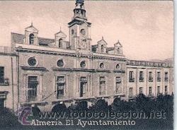 Postkarten: POSTAL ORIGINAL DECADA DE LOS 30. ALMERIA. EL AYUNTAMIENTO. N&ordm; 912. VER TAMA&Ntilde;O Y EXPLICACION