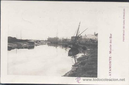 Postales: AYAMONTE (HUELVA).- MUELLE DEL SUR - Foto 1