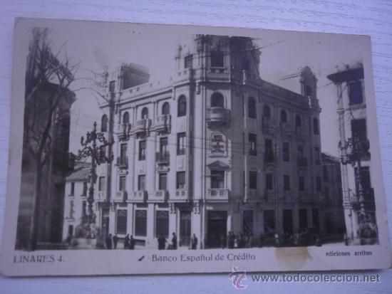 Postales: LINARES - JAEN - BANCO ESPA&Ntilde;OL DE CREDITO