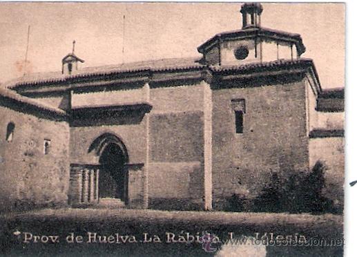 Postales: POSTAL ORIGINAL DECADA DE LOS 30. LA RABIDA. N&ordm; 907. LA IGLESIA. VER TAMA&Ntilde;O Y EXPLICACION