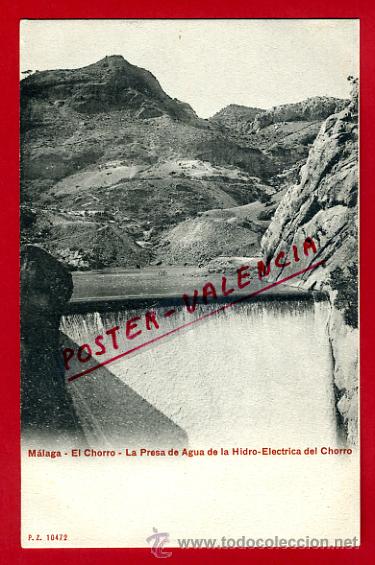 Postales: POSTAL MALAGA, EL CHORRO, LA PRESA DE AGUA DE LA HIDRO-ELECTRICA, COLECCION PZ-10472,   P73155