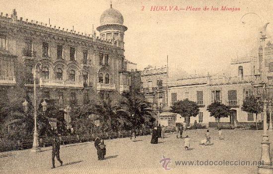Postcards: Huelva. 2.- PLaza de las Monjas
