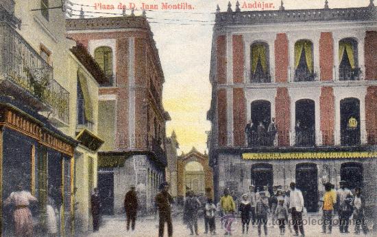 Postales: Andujar. Plaza de D. Juan Montilla