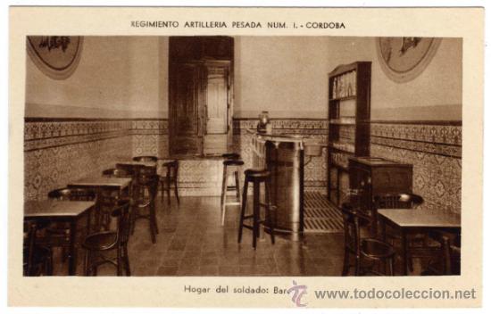 Cartoline: MAGNIFICA POSTAL - CORDOBA - REGIMIENTO ARTILLERIA PESADA NUM.1 - Hogar del soldado: Bar