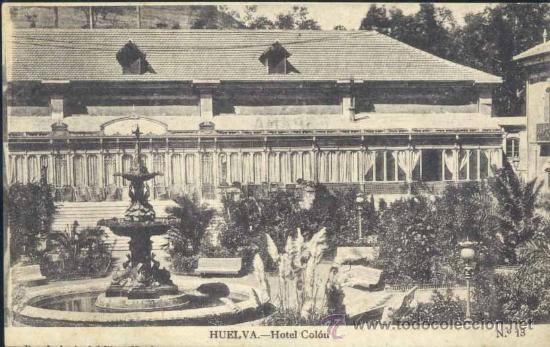Postales: HUELVA.- HOTEL COL&Oacute;N - Foto 1