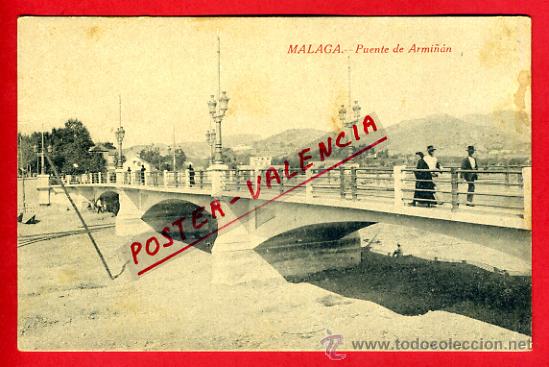 Postales: POSTAL MALAGA, PUENTE DE ARMI&Ntilde;AN,   P75421