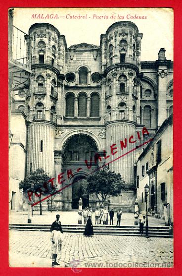 Postales: POSTAL MALAGA, CATEDRAL, PUERTA DE LAS CADENAS,   P75425