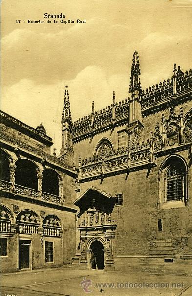 Postales: GRANADA. 17. EXTERIOR DE LA CAPILLA REAL. - Foto 1