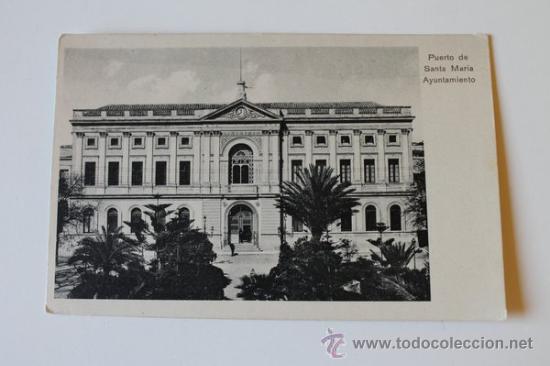 Postales: Postal. Puerto de Santa Mar&iacute;a. Ayuntamiento.