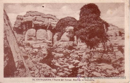 Postales: RARA POSTAL - ANTEQUERA - MALAGA - EL TORCAL PASO DE LA GAYUMBA - EXCLUSIVA JOSE MUÑOZ BURGOS Nº 16