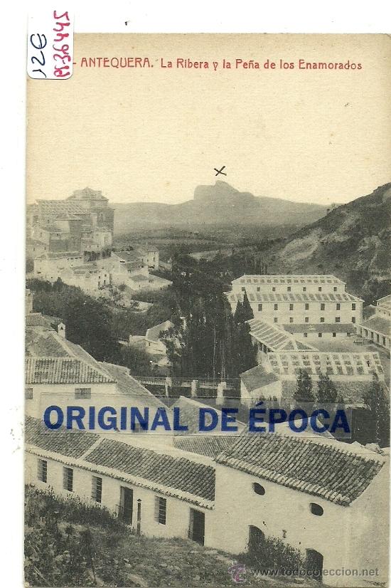 Postales: (PS-36445)POSTAL DE ANTEQUERA-LA RIBERA Y LA PE&Ntilde;A DE LOS ENAMORADOS