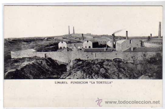Postkarten: Linares. Fundici&oacute;n La Tortilla. No figura editor. Reverso dividido. Sin circular.