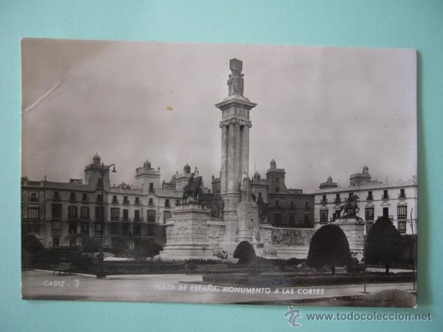 Postales: CADIZ. N&ordm; 3. PLAZA DE ESPA&Ntilde;A, MONUMENTO A LAS CORTES. FOTOGRAFICA. ESCRITA. SIN MAS DATOS.