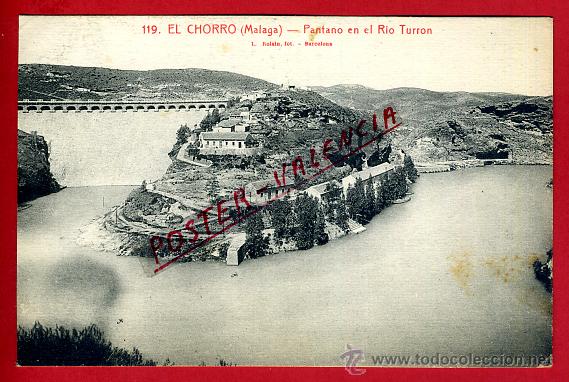 Postales: POSTAL EL CHORRO, MALAGA, PANTANO EN EL RIO TURRON, P94857