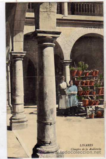 Postales: Linares. Claustro de la Audiencia. No figura editor. Sin circular.