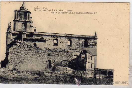 Postales: Alcala la Real Jaen. Lopez fot. n&ordm; 14 Vista exterior de la Iglesia Abacial 2&ordf;. Sin circular.
