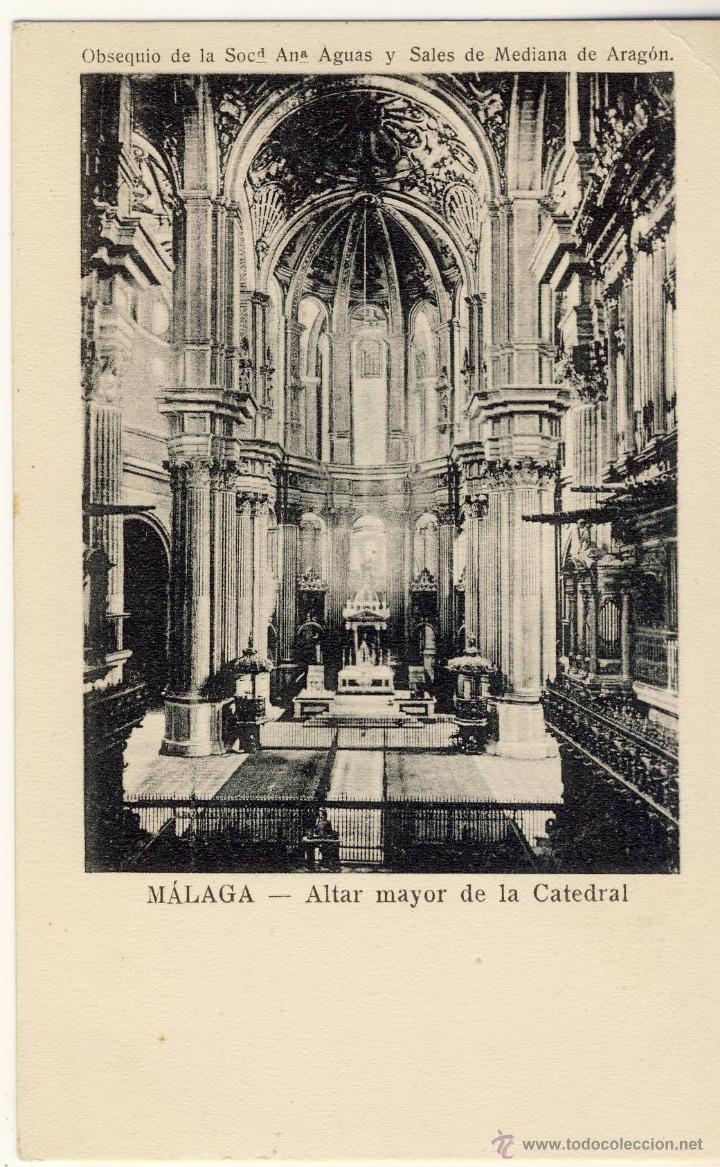 Postales: MALAGA.- ALTAR MAYOR DE LA CATEDRAL.- HACE M&Aacute;S DE CIEN A&Ntilde;OS.- SIN USAR.-
