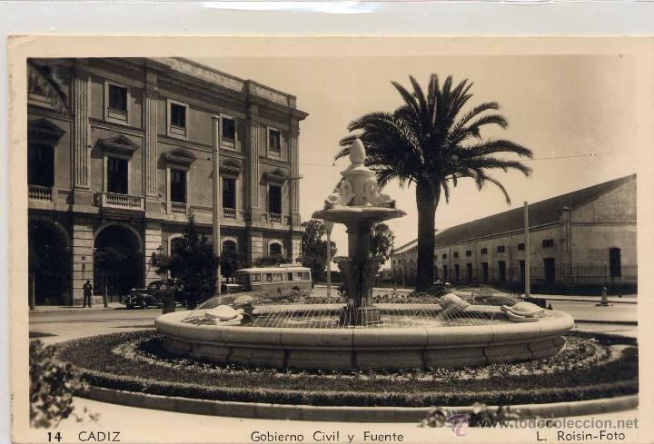 Postales: C&Aacute;DIZ.- GOBIERNO CIVIL Y FUENTE