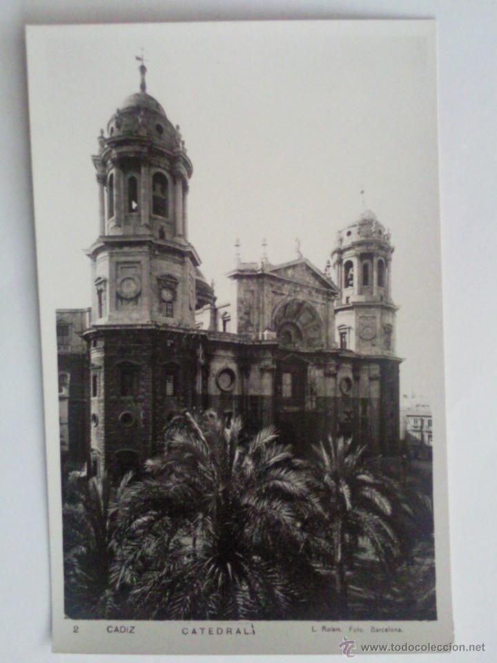 Postales: POSTAL CADIZ - CATEDRAL, FOTOGRAFO L. ROISIN
