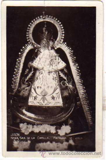 Postales: Jaen. Ntra Sra de la Capilla. Patrona de Jaen. Escrita sin circular.