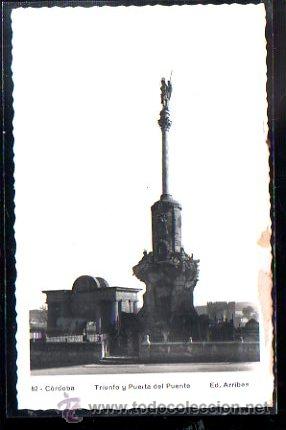 Cartoline: TARJETA POSTAL DE CORDOBA - TRIUNFO Y PUERTA DEL PUENTE. 82. EDICION ARRIBAS