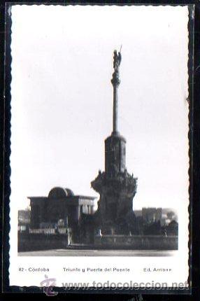 Cartoline: TARJETA POSTAL DE CORDOBA - TRIUNFO Y PUERTA DEL PUENTE. 82. EDICION ARRIBAS
