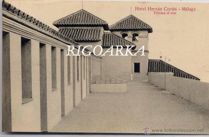 Postales: M&Aacute;LAGA.- HOTEL HERN&Aacute;N CORT&Eacute;S.- TERRAZA AL MAR