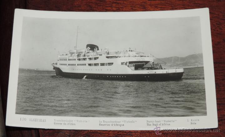 Postais: FOTO POSTAL DE ALGECIRAS, N. 130,TRANSBORDADOR VICTORIA, ED. L. ROISIN, NO CIRCULADA.
