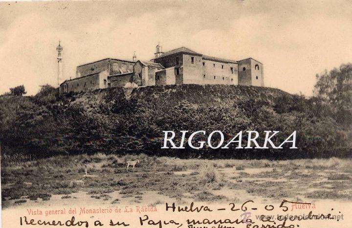 Postales: HUELVA.- VISTA GENERAL DEL MONASTERIO DE LA R&Aacute;BIDA