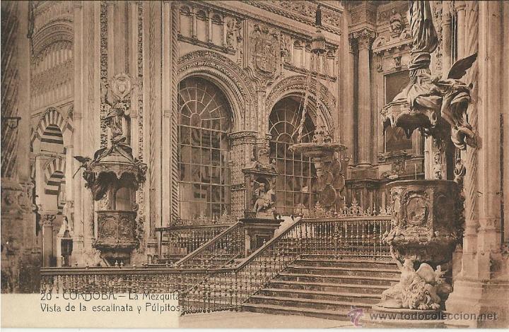 Postales: ANTIGUA POSTAL DE CORDOBA LA MEZQUITA VISTA DE LA ESCALINATA Y PULPITOS