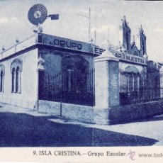 Postales: ISLA CRISTINA - GRUPO ESCOLAR - NO FIGURA EDITOR. Lote 49489056