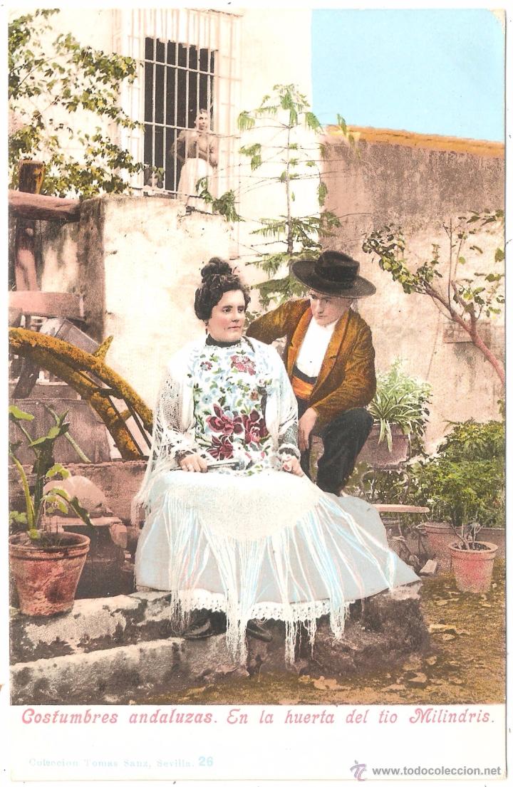 Postales: COSTUMBRES ANDALUZAS EN LA HUERTA DEL TIO MILINDRIS