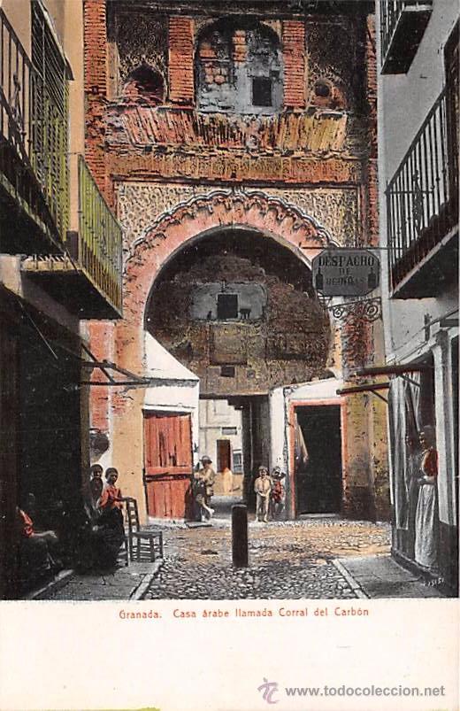 Postales: GRANADA.- CASA &Aacute;RABE LLAMADA CORRAL DEL CARB&Oacute;N