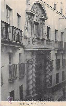 Postkarten: TARJETA POSTAL DE CADIZ. CASA DE LAS CADENAS.