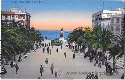 Postkarten: TARJETA POSTAL CADIZ. PLAZA ISABEL II Y EL PUERTO.