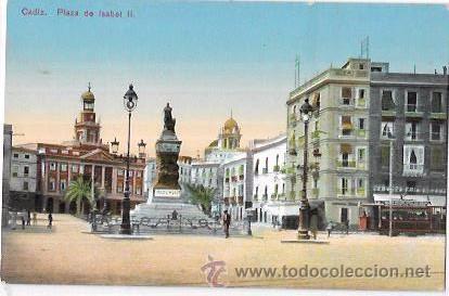 Postkarten: TARJETA POSTAL DE CADIZ. PLAZA DE ISABEL II.