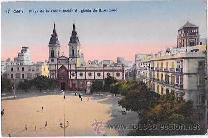 Postkarten: TARJETA POSTAL DE CADIZ. PLAZA DE LA CONSTITUCI&Oacute;N &Eacute; IGLESIA DE S. ANTONIO.