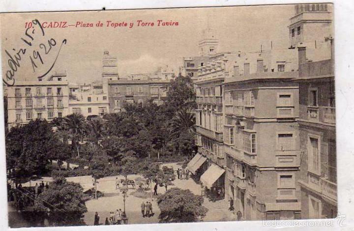 Postkarten: 10 Cadiz. Plaza de Topete y Torre Tavira. Fototipia Casta&ntilde;eira Alvarez y Levenfeld. Escrita.