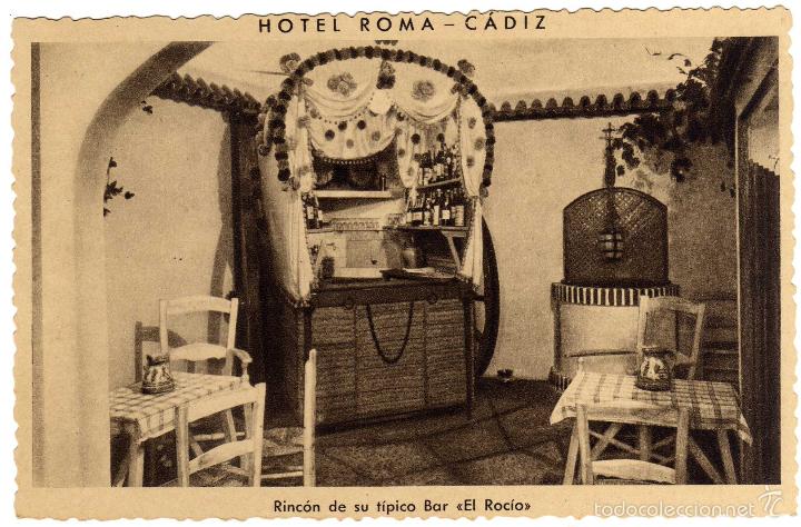Postcards: BONITA POSTAL - CADIZ - HOTEL ROMA - RINCON DE SU TIPICO BAR EL ROCIO