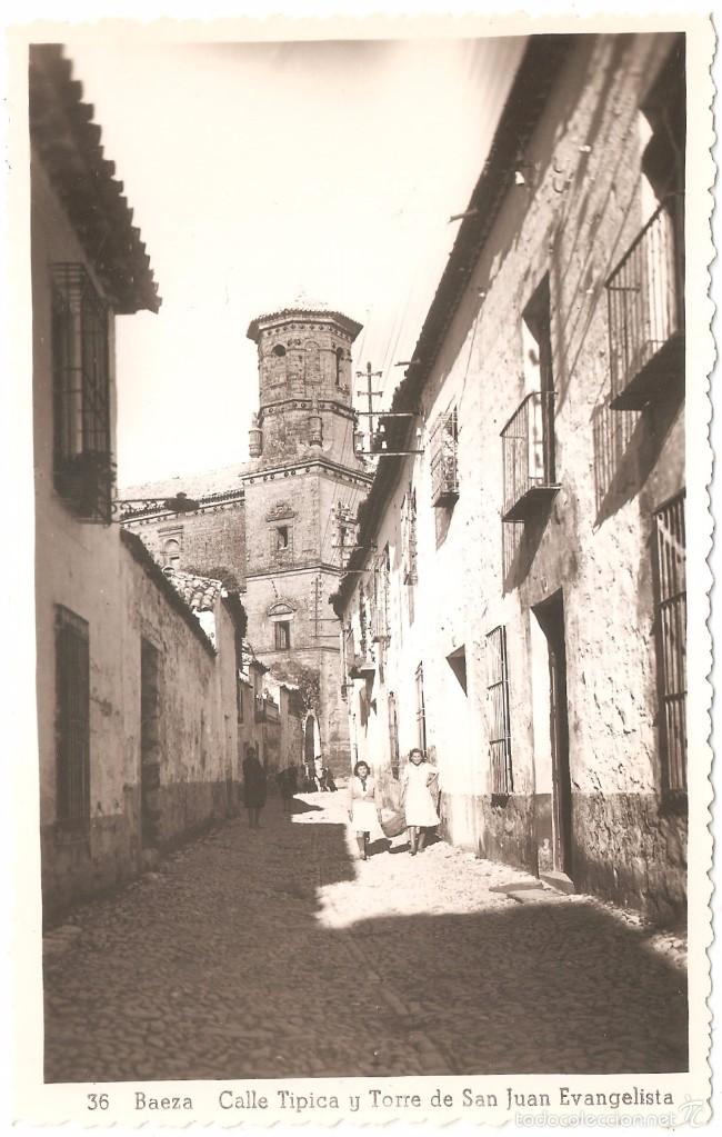 Postales: BAEZA JAEN CALLE T&Iacute;PICA Y TORRE DE SAN JUAN EVANGELISTA.- EDIC. ARRIBAS N&ordm; 36.- FOTOGR&Aacute;FICA.