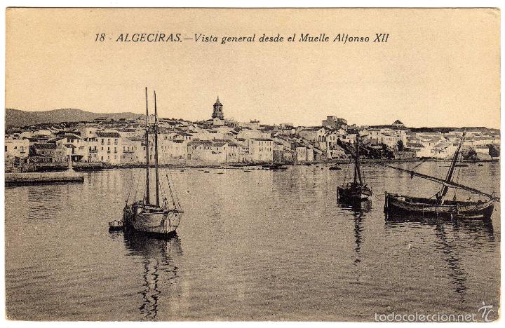 Postales: BONITA POSTAL - ALGECIRAS (CADIZ) - VISTA GENERAL DESDE EL MUELLE ALFONSO XII
