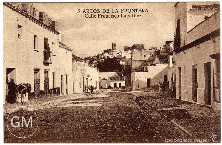 Postais: PRECIOSA POSTAL - ARCOS DE LA FRONTERA (CADIZ) - CALLE FRANCISCO LUIS DIEZ - AMBIENTADA
