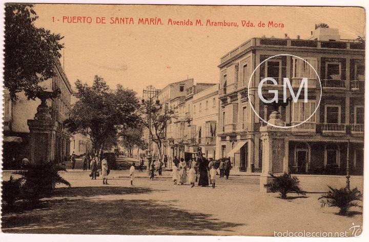 Postais: PRECIOSA POSTAL - PUERTO DE SANTA MARIA (CADIZ) - AVENIDA M. ARAMBURU, VDA. DE MORA - MUY AMBIENTADA