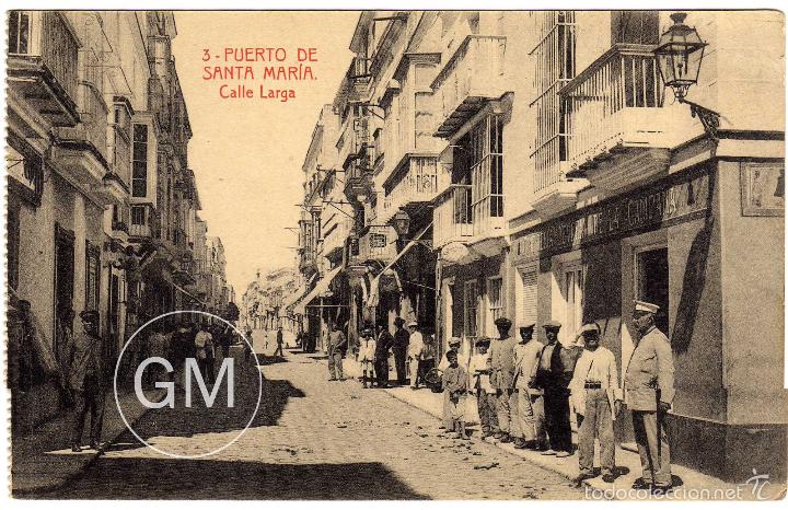 Postais: MAGNIFICA POSTAL - PUERTO DE SANTA MARIA (CADIZ) - CALLE LARGA - MUY AMBIENTADA